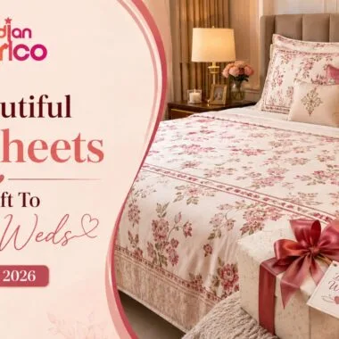 5 Beautiful Bedsheets To Gift To Newly Weds in India 2026